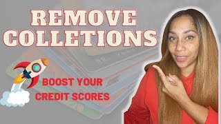🔥How To Remove Collections And Boost Your Credit Score!!!🔥